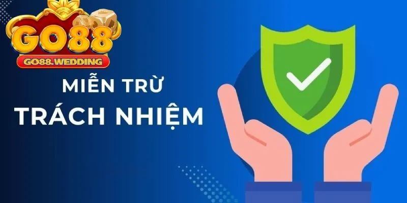 Miễn trách nhiệm tại Go88 là như thế nào?